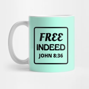 Free Indeed - Christian Mug